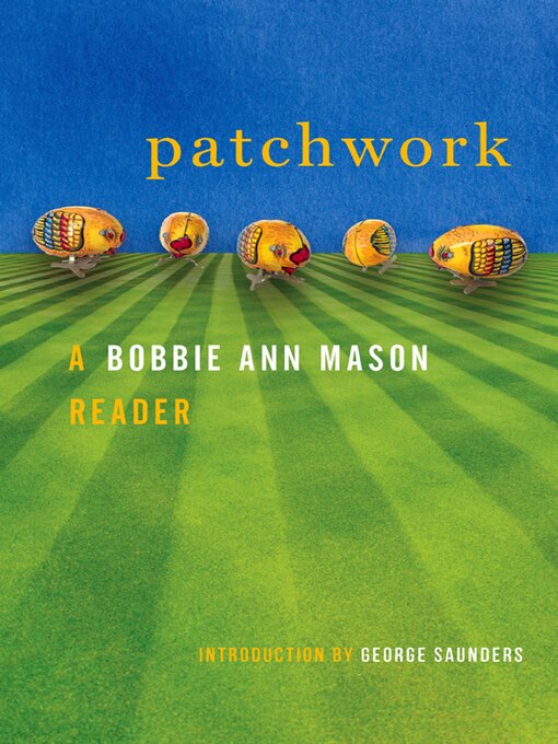 Title details for Patchwork by Bobbie Ann Mason - Available